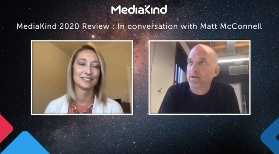 MediaKind 2020 Review: In conversation with Matt McConnell