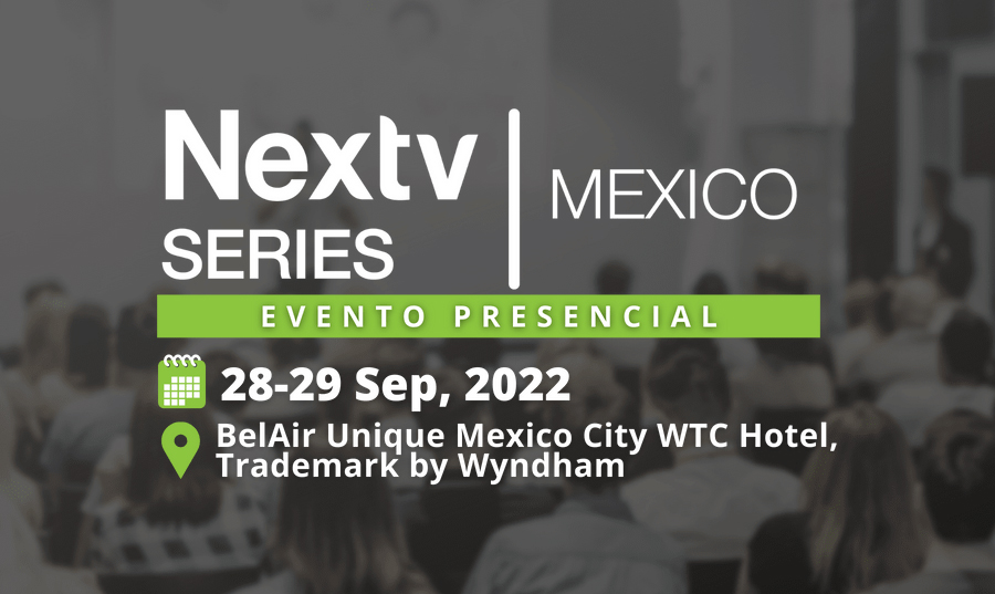 Nextv Series Mexico 2022